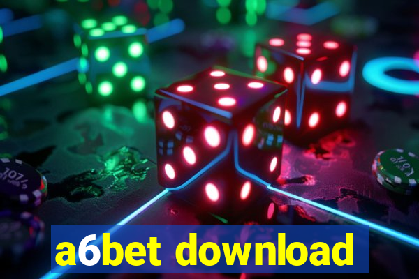 a6bet download